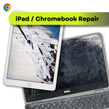 General Repair (iPad and Chromebook)
