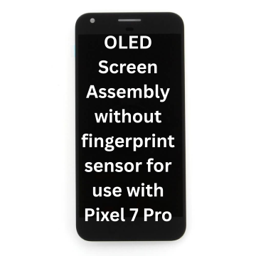 OLED Screen Assembly without fingerprint sensor for use with Pixel 7 Pro