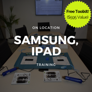 Samsung (S6,S7,S8,S9), iPad (2,3,4,Mini 1/2/3/4/5, Air/2) Training + Toolkit (On Location)
