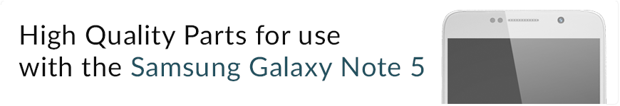 High Quality Parts for Galaxy Note 5